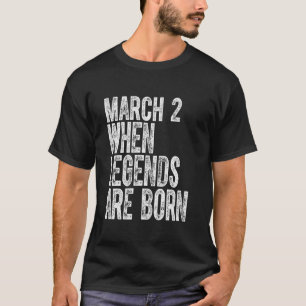 Legenden werden am 2. März zum Geburtstag Vintage  T-Shirt