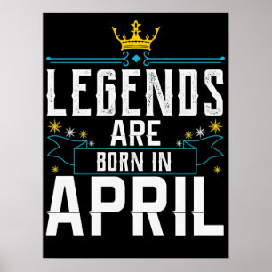 Legenden werden im April geboren Zitate für Legend Poster