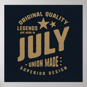 Legenden werden im Juli geboren Original Qualität Poster