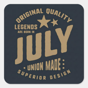 Legenden werden im Juli geboren Originalqualität Quadratischer Aufkleber