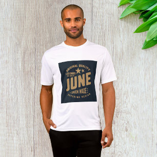 Legenden werden im Juni geboren Original Qualität T-Shirt