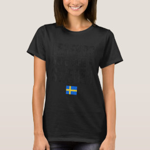 Legenden wurden in Schweden geboren Schwedische Fl T-Shirt