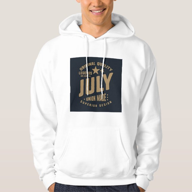 Legends Are Born in July Original Quality Hoodie (Vorderseite)