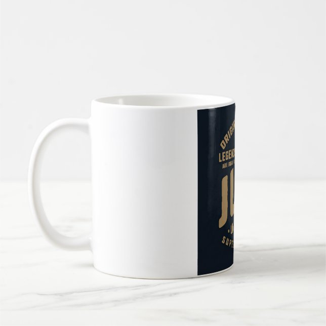 Legends Are Born in July Original Quality Kaffeetasse (Links)