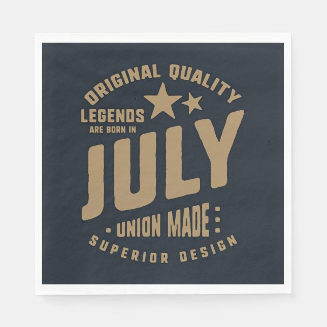Legends Are Born in July Original Quality Serviette (Vorderseite)