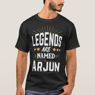 Legends Are Named Arjun  T-Shirt