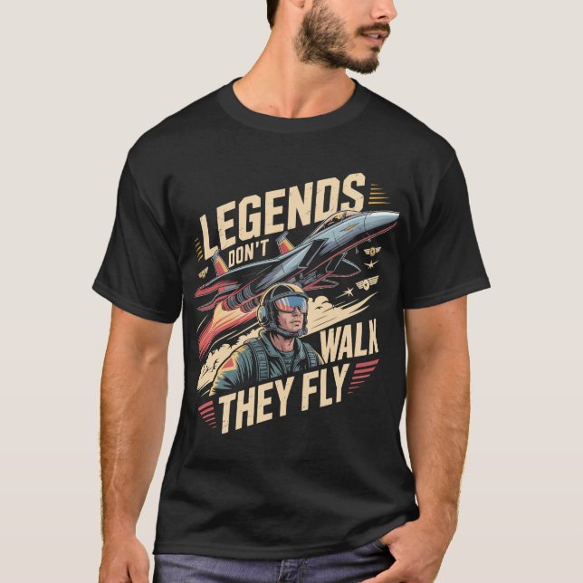 Legends Don't Walk, They Fly – F-15 Eagle Jet T-Shirt (Vorderseite)