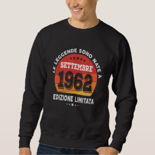 Legends Geboren im September 1962 60. Geburtstag 6 Sweatshirt