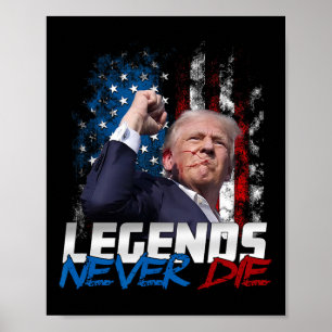 Legends Niemals Die - Präsident Donald J. Trump Poster