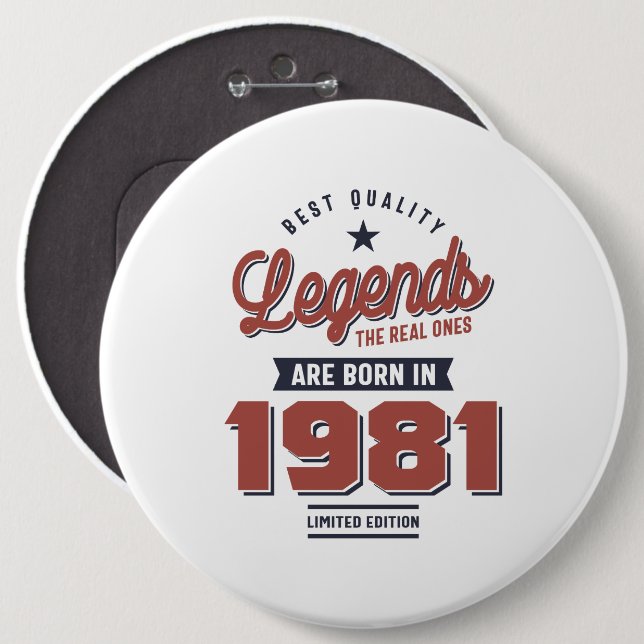 Legends the Real sind 1981 Geboren Button (Vorne & Hinten)