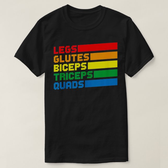 Leges Glutes Biceps Triceps Quads LGBTQ T-Shirt (Design vorne)