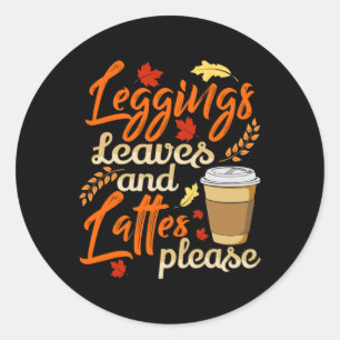 Leggings Blätter und Latten Bitte Niedlicher Kaffe Runder Aufkleber