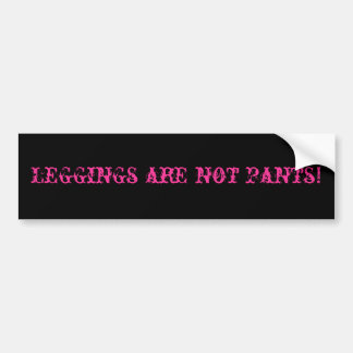 Leggings sind nicht Hosen! Autoaufkleber