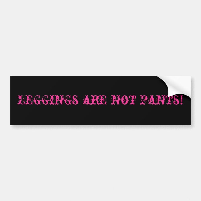 Leggings sind nicht Hosen! Autoaufkleber (Vorne)