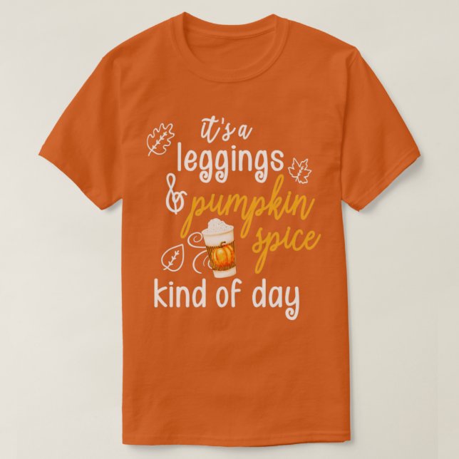Leggings und Pumpkin Gewürzsaison Lover Geschenk T-Shirt (Design vorne)