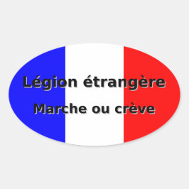 Legion etrangere - Marche ou creme Ovaler Aufkleber