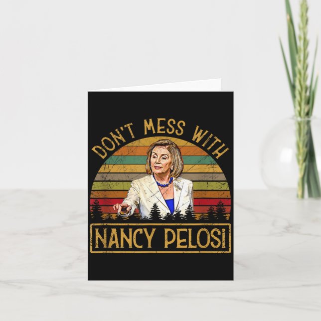 Legt euch nicht mit Nancy Pelosi an Karte (Vorderseite)