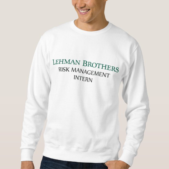 Lehman Brothers Risk Management Intern Men's Sweatshirt (Vorderseite)