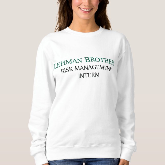 Lehman Brothers Risk Management Intern Women's Sweatshirt (Vorderseite)