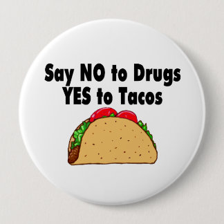 Lehnen Sie Drogen ja zum Tacos ab Button