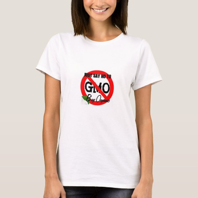 Lehnen Sie einfach GMO ab T-Shirt (Vorderseite)