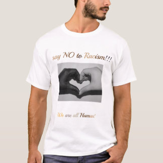 Lehnen Sie Rassismus!! ab! T-Shirt