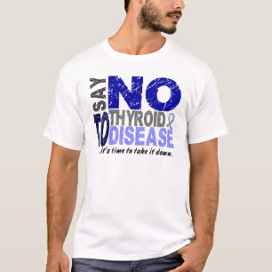 Lehnen Sie Schilddrüsenerkrankung 1 ab T-Shirt