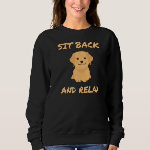 Lehnen Sie sich zurück und entspannen Sie sich Nie Sweatshirt