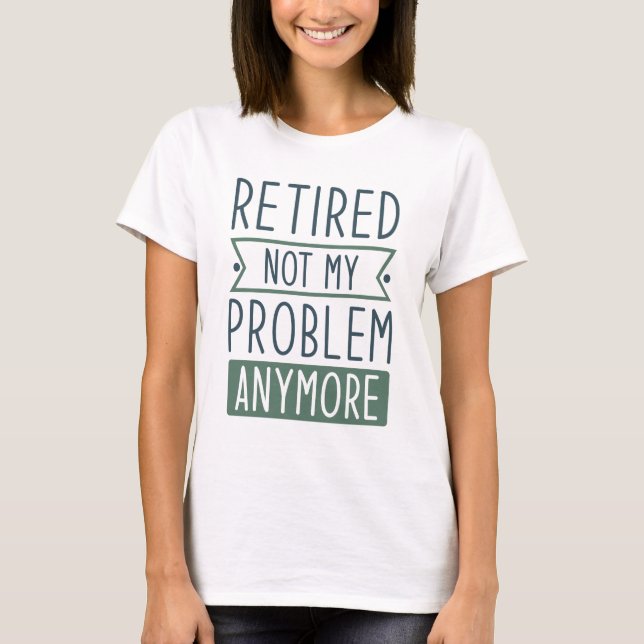 Lehnt nicht mein Problem noch einmal T-Shirt (Vorderseite)