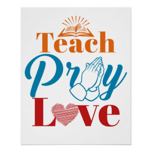 Lehre beten Liebe Christlich katholische Lehrerin  Poster