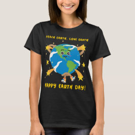 Lehre die Erde, Liebe Erde, Happy Earth Day! T-Shirt