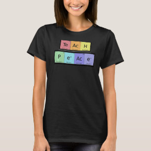 Lehre Frieden durch Periodensystem Inspirierender T-Shirt