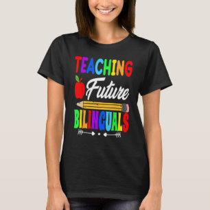 Lehre für künftige Zweisprachige Spanische Lehrer  T-Shirt