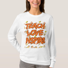 Lehre Inspirierend Liebe, Motivierend Teacher Quot T-Shirt