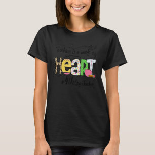Lehre ist ein Werk des Herz. 4. T-Shirt