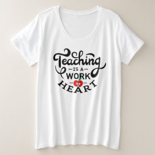 Lehre ist ein Werk des Herzens, das LehrerInnen sc Große Größe T-Shirt