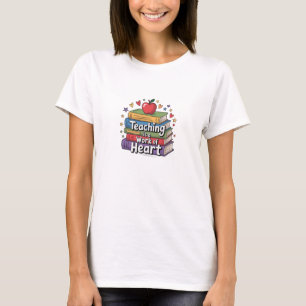 Lehre ist ein Werk des Herzens - Zitat von Niedlic T-Shirt