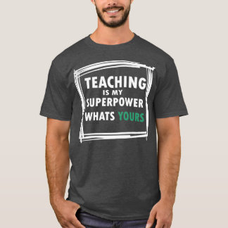 Lehre ist meine Supermacht, was deine glücklichen T-Shirt