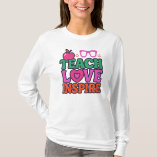 Lehre Liebe Inspirieren, Inspirierender Lehrer T-Shirt