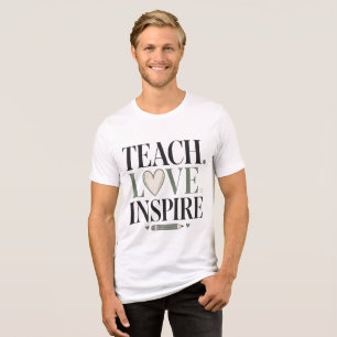 Lehre Liebe Inspirieren Lehrer – Inspirierendes Ge Tri-Blend Shirt