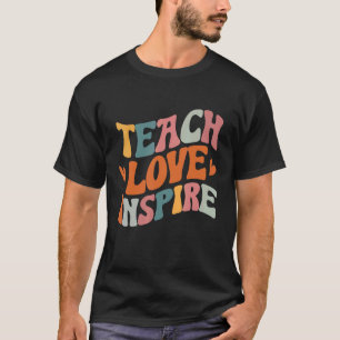 Lehre Liebe Inspirieren Lehrer Retro Groovy Lehrer T-Shirt