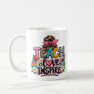 Lehre Liebe Inspirieren Lehrer Unordentlicher Dutt Kaffeetasse