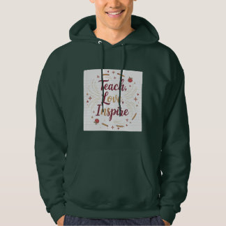 Lehre Liebe Inspirieren | Positive Lehrerzitate | Hoodie