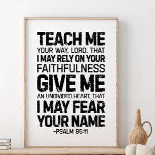 Lehre mir deinen Weg Herr, Psalm 86:11 Poster