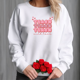 Lehre mit Liebe Sweatshirt