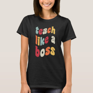 Lehre wie eine Boss Retro Lehrerin Meme zurück nac T-Shirt