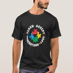Lehren Akzeptieren Verstehen Liebe Lehrer Autismus T-Shirt