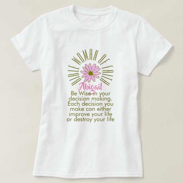 Lehren für Bibelfrauen des Glaubens Abigail Christ T-Shirt (Design vorne)