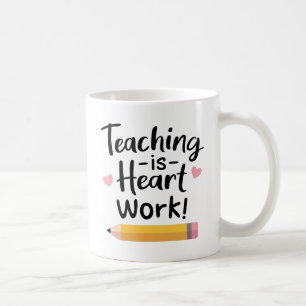 Lehren ist Herzarbeit, Lehrer Anerkennung Kaffeetasse