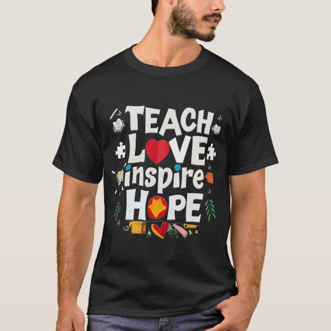 lehren Liebe inspirier Hope cool Teeshirt 2024 T - T-Shirt (Vorderseite)